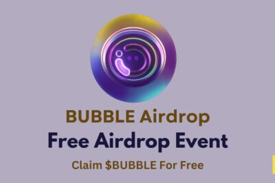 BUBBLE Airdrop | Claim Bubble Tokens Free