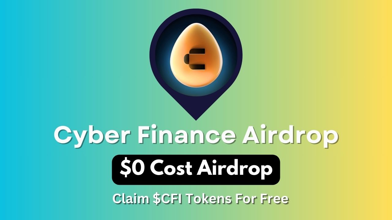 Cyber Finance Airdrop | Claim Free CFI Tokens